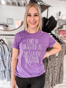 Can’t Be Trusted At ClasSea Chic Tee